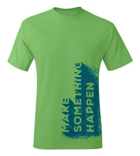 Make Something Happen T-Shirt (Womens)